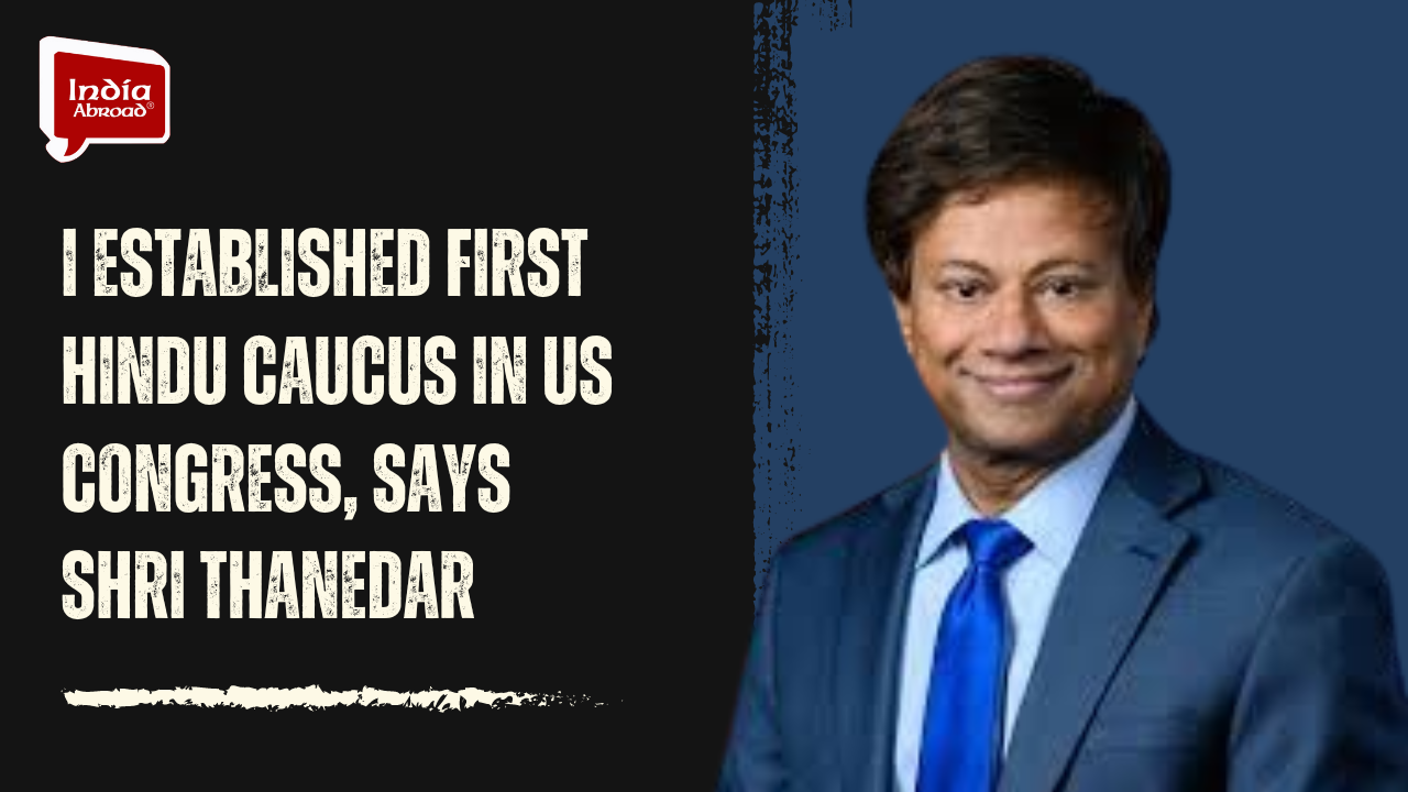I established first Hindu caucus in US Congress, says Shri Thanedar 